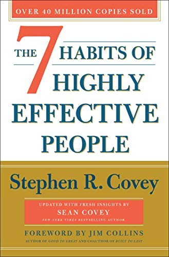 7 Habits of Highly Effective People by Stephen R. Covey