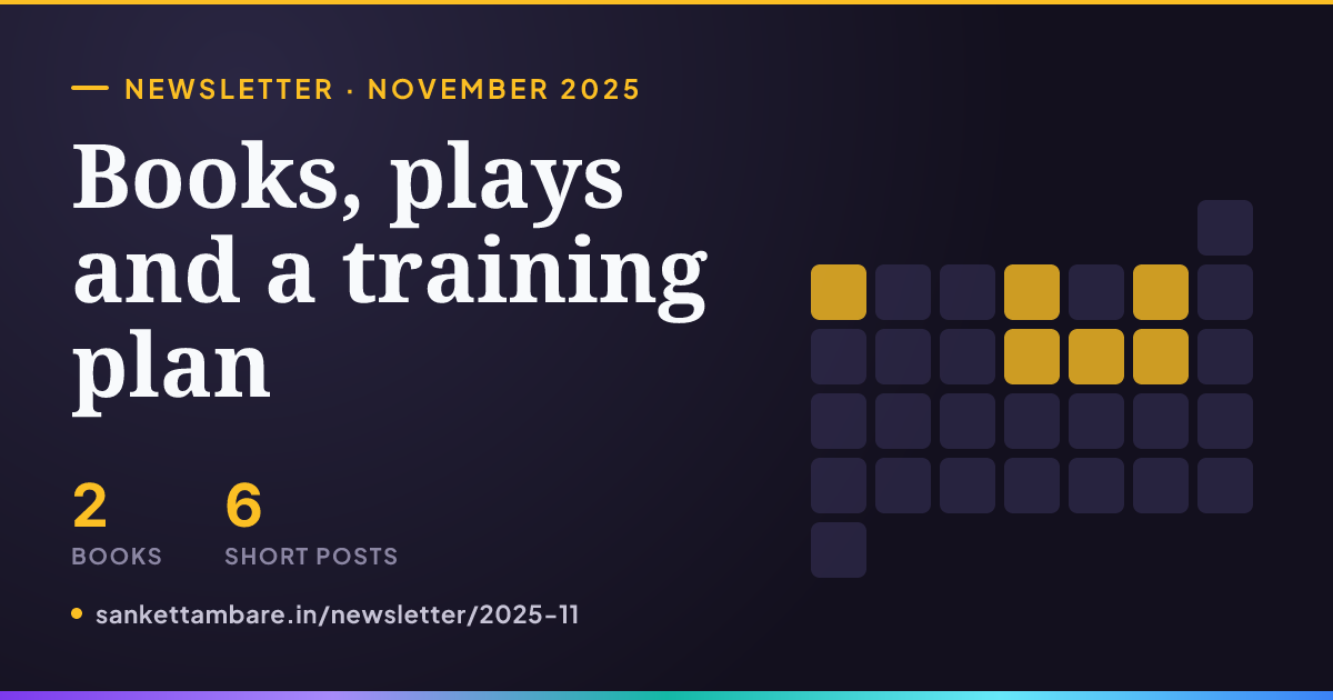 Books, plays and a training plan — November 2025