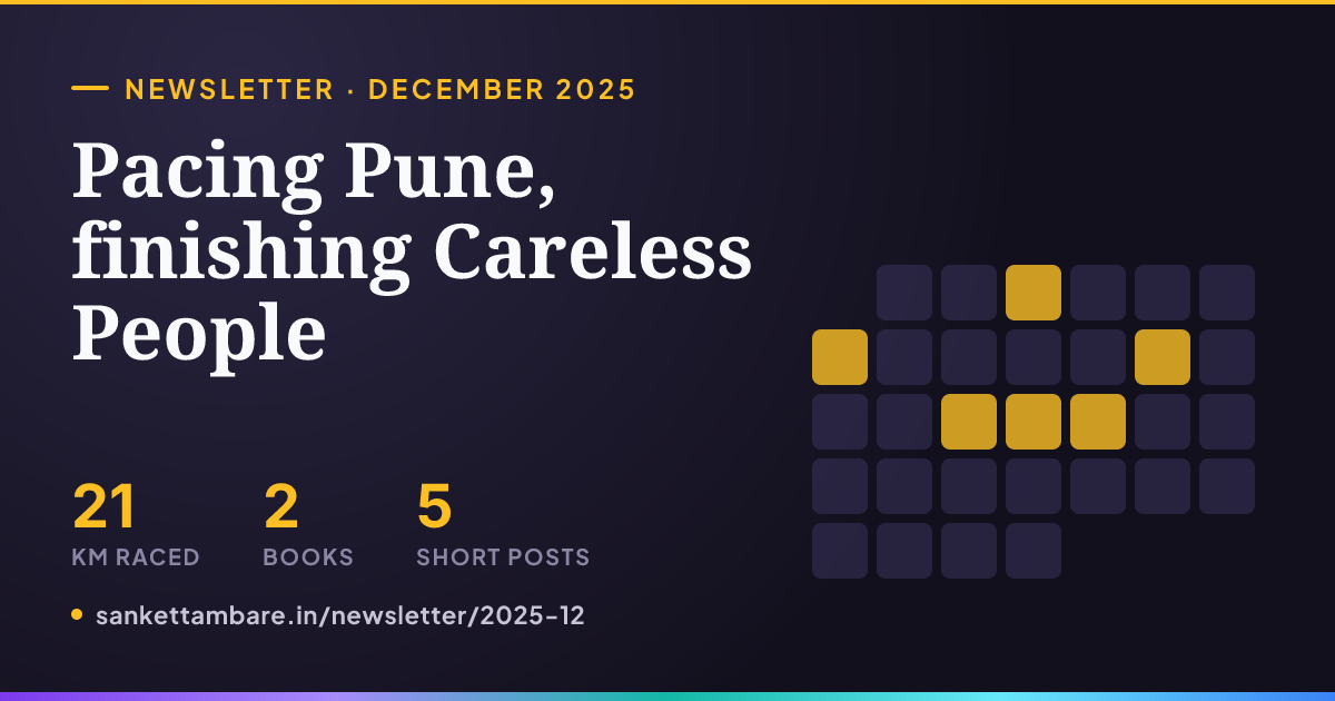 Pacing Pune, finishing Careless People — December 2025