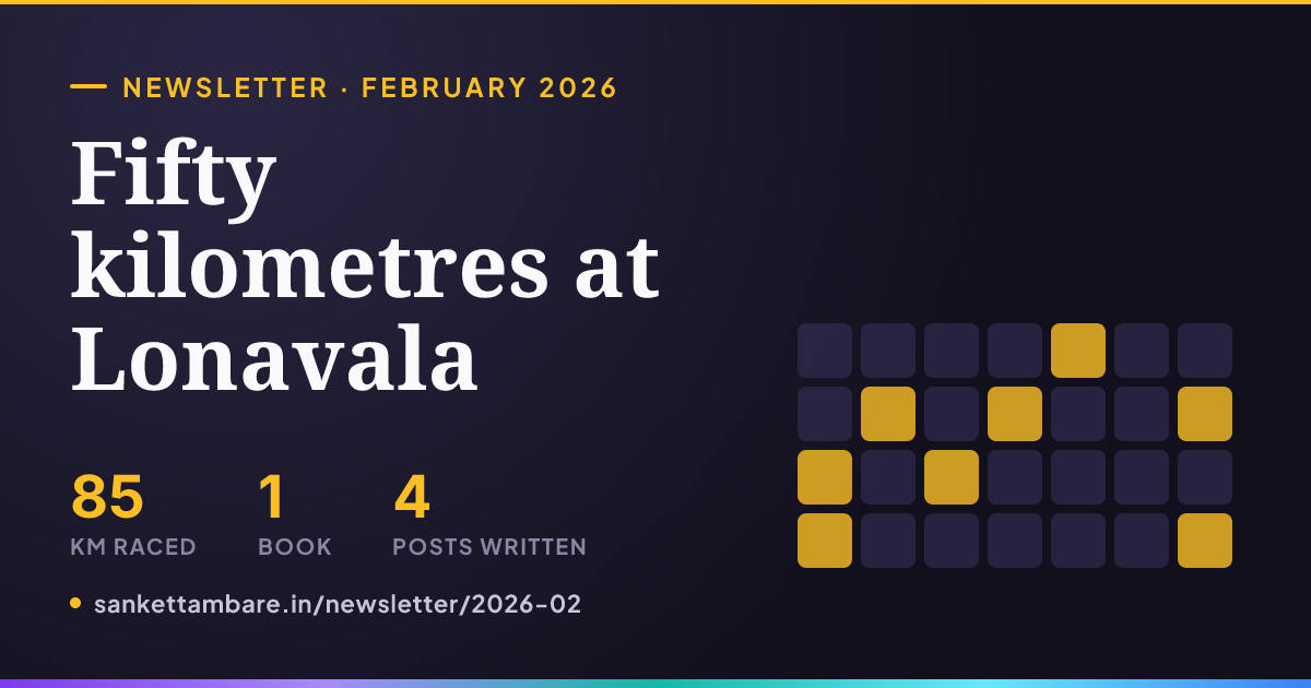 Fifty kilometres at Lonavala — February 2026